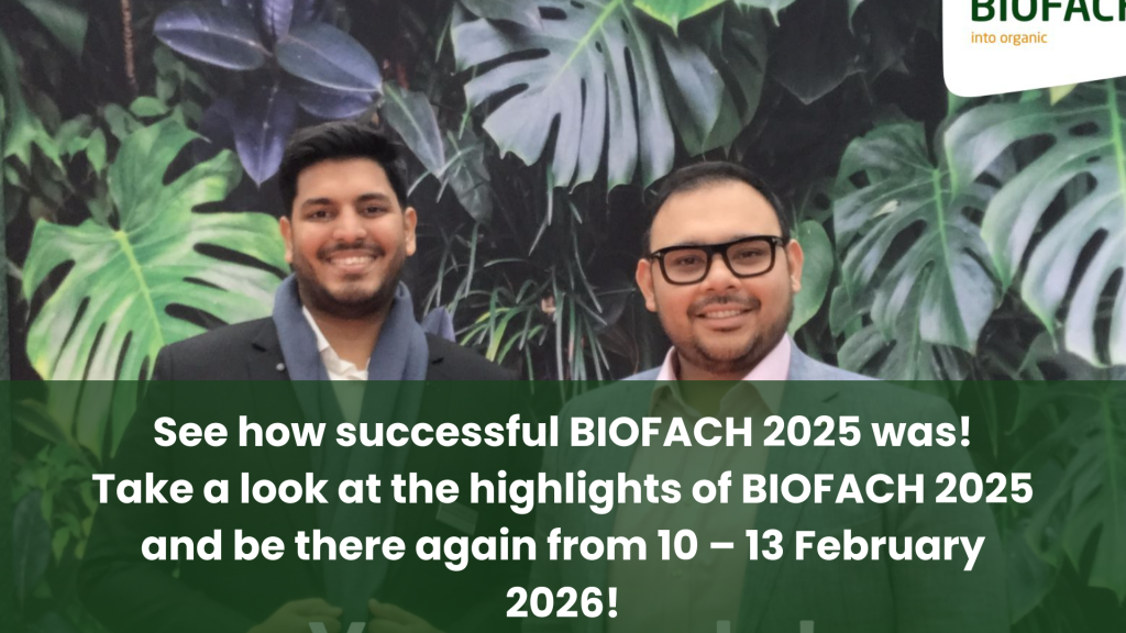BIOFACH 2025: A Global Hub for Organic Products and the Future for Pakistan, Sri Lanka, and Bangladesh